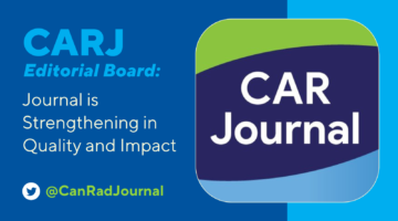 CARJ Editorial Board: Journal is Strengthening in Quality and Impact